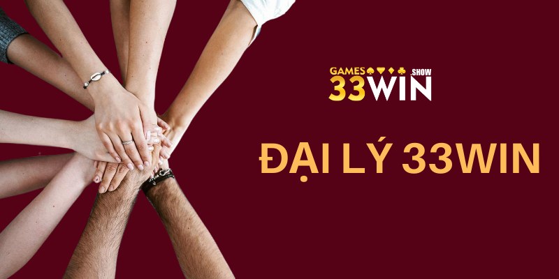 Đại lý 33Win